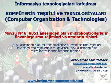 İnformasiya texnologiyaları kafedrası Mövzu № 8. 8051 ailəsindən olan mikrokontrollerlərin ünvanlaşdırma rejimləri və əmrlərin tipləri. ( 8051 ailəsindən.