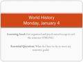 Learning Goal: Get organized and psych ourselves up to end the semester STRONG! Essential Question: What do I have to do to meet my semester goals? World.