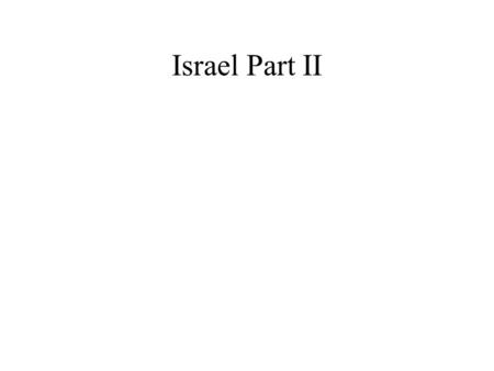 Israel Part II King David King David turned the nation of Israel into an Empire. He captured several surrounding territories He also made the Israelites.