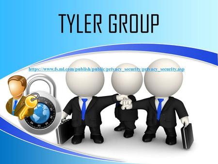 TYLER GROUP https://www.fs.ml.com/publish/public/privacy_security/privacy_security.asp.