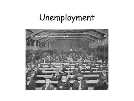 Unemployment. Seen as a moral problem caused by individual idleness- idea of self help ‘New Liberalism’: ‘The state had a moral duty to intervene positively.