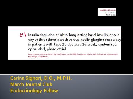  Insulin Degludec  Ultra long action  Due to formation of soluble multihexamers at the injection site from which monomers gradually separate and are.