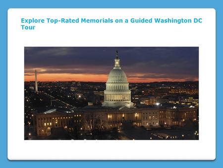 Explore Top-Rated Memorials on a Guided Washington DC Tour.