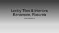 Looby Tiles & Interiors Benamore, Roscrea www.loobytiles.ie.