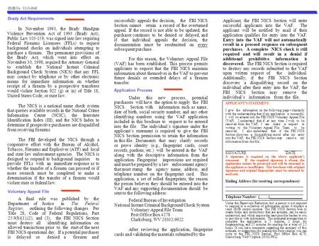 Brady Act Requirements In November 1993, the Brady Handgun Violence Prevention Act of 1993 (Brady Act), Public Law 103-159, was signed into law requiring.