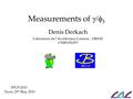 Measurements of   Denis Derkach Laboratoire de l’Accélérateur Linéaire – ORSAY CNRS/IN2P3 FPCP-2010 Turin, 25 th May, 2010.