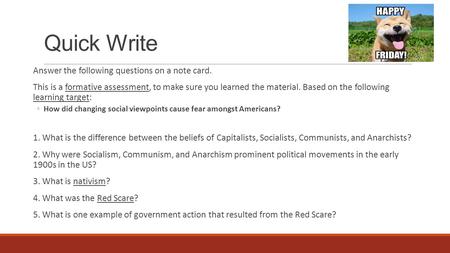 Quick Write Answer the following questions on a note card. This is a formative assessment, to make sure you learned the material. Based on the following.