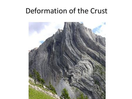 Deformation of the Crust