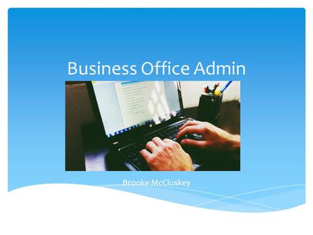 Business Office Admin Brooke McCluskey. 1.1 Entry wage entitlements  The average pay for a receptionist is $19.46 per hour, additional experience can.