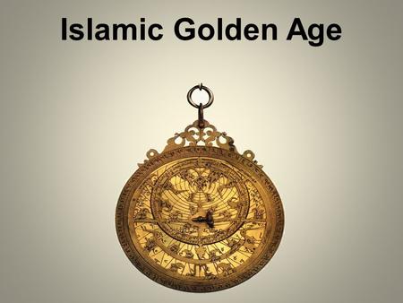 Islamic Golden Age.