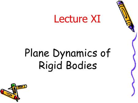 Plane Dynamics of Rigid Bodies