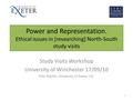 Power and Representation. Ethical issues in [researching] North-South study visits Study Visits Workshop University of Winchester 17/09/10 Fran Martin,