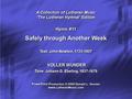 A Collection of Lutheran Music ‘The Lutheran Hymnal’ Edition A Collection of Lutheran Music ‘The Lutheran Hymnal’ Edition Hymn #11 Safely through Another.