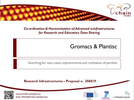 Co-ordination & Harmonisation of Advanced e-Infrastructures for Research and Education Data Sharing Research Infrastructures – Proposal n. 306819 Gromacs.