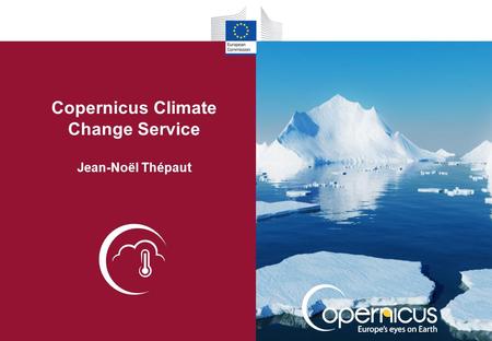 Copernicus Climate Change Service Jean-Noël Thépaut.