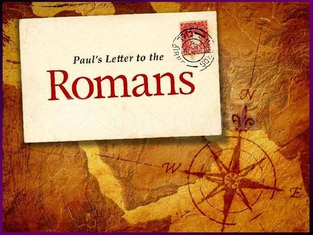 The Impact of Romans Augustine AD 386 Professor of Milan Romans 13:13 Augustine AD 386 Professor of Milan Romans 13:13.