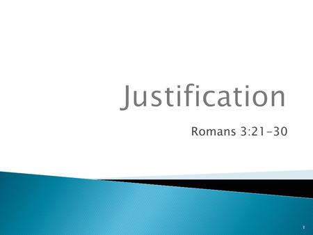 Romans 3:21-30 1.  English word “redemption” means to re-buy, “to regain possession of by repurchase.” (Webster’s Collegiate Dictionary, page 833) 