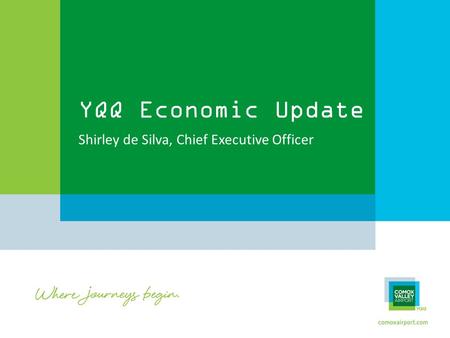 YQQ Economic Update Shirley de Silva, Chief Executive Officer.