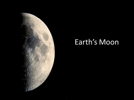 Earth’s Moon. Moon Facts The moon is about 230,000 miles from the Earth Its diameter is 2360 miles which makes it the fifth largest moon in the solar.