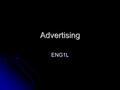 Advertising ENG1L. Discussion “Teenagers are strongly influenced by advertising.” AGREE or DISAGREE EXPLAIN/DISCUSS EXPLAIN/DISCUSS This quotation is.