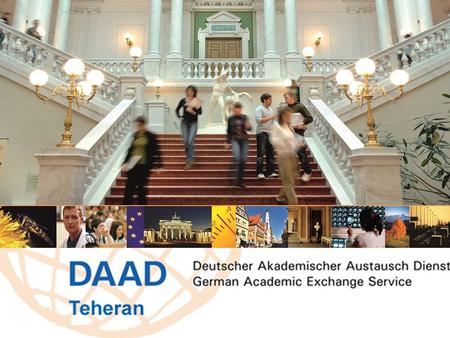 What is DAAD? DAAD Deutscher Akademischer Austausch Dienst German Academic Exchange Service  German national agency for international academic cooperation.