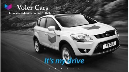 Voler Cars Lowest self-drive car rental in Delhi.