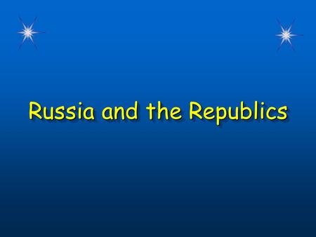 Russia and the Republics. Chapter 4, Lesson 3 Warm-Up Questions CPS Questions (1 - 2)