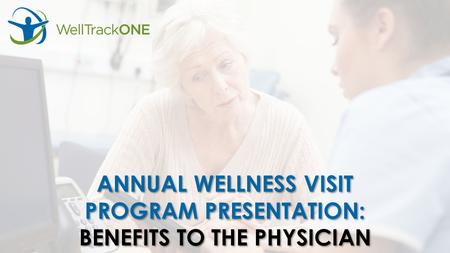 PROGRAM PRESENTATION: BENEFITS TO THE PHYSICIAN