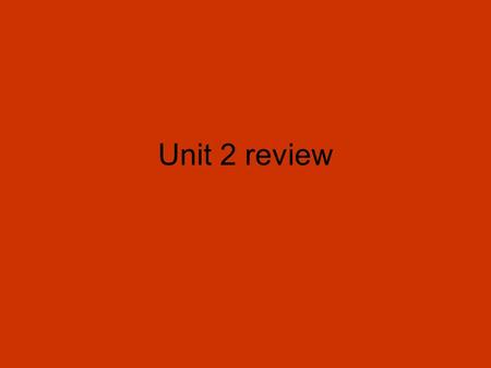 Unit 2 review. Informal qualifications for U.S. Senators Ability to get votes, political experience, family, educated.