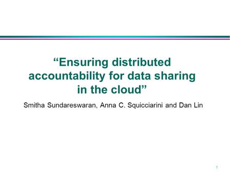 “Ensuring distributed accountability for data sharing in the cloud”