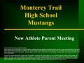 Monterey Trail High School Mustangs New Athlete Parent Meeting NON-DISCRIMINATION and ACCESS POLICIES District programs and activities shall be free from.