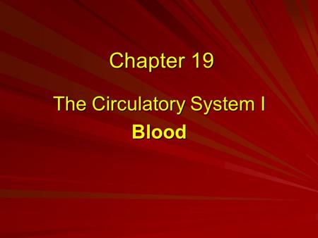 Chapter 19 The Circulatory System I Blood. Cardiovascular System The cardiovascular system includes: Blood The Heart Blood Vessels –Large and small arteries.