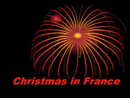 Christmas in France. Christmas - is the most important holiday of the year for any French family, so be prepared for it in advance.