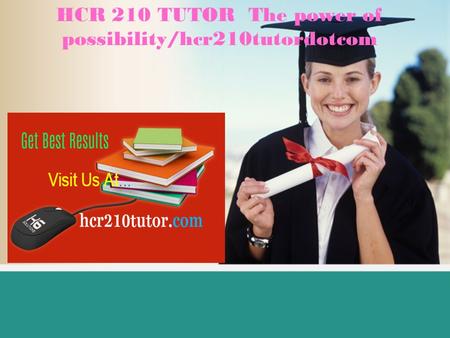 HCR 210 TUTOR The power of possibility/hcr210tutordotcom.