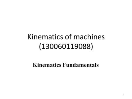 Kinematics of machines ( )