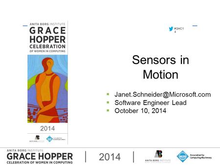 2014 Sensors in Motion   Software Engineer Lead  October 10, 2014 #GHC1 4 2014.