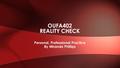 Personal, Professional Practice By Miranda Phillips OUFA402 REALITY CHECK.