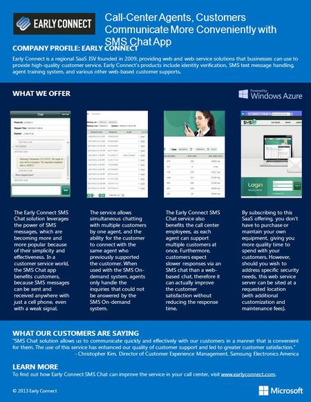 Call-Center Agents, Customers Communicate More Conveniently with SMS Chat App COMPANY PROFILE: EARLY CONNECT Early Connect is a regional SaaS ISV founded.