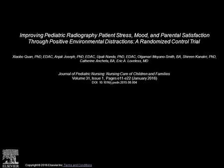 Improving Pediatric Radiography Patient Stress, Mood, and Parental Satisfaction Through Positive Environmental Distractions: A Randomized Control Trial.