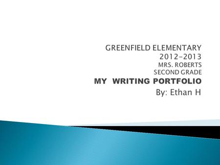 By: Ethan H. ◦ My Favorite Book ◦ The Best Thing That Happened This Year ◦ My Favorite Classroom Activity ◦ A Message from Mrs. Roberts.