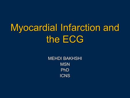 Myocardial Infarction and the ECG