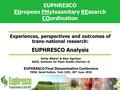 Experiences, perspectives and outcomes of trans-national research: EUPHRESCO Analysis Sylvia Blümel & Alois Egartner AGES, Institute for Plant Health (Partner.