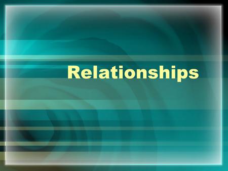 Relationships. Bond or connection between people. Friendship-significant relationship between 2 or more people based on caring, consideration, and trust.