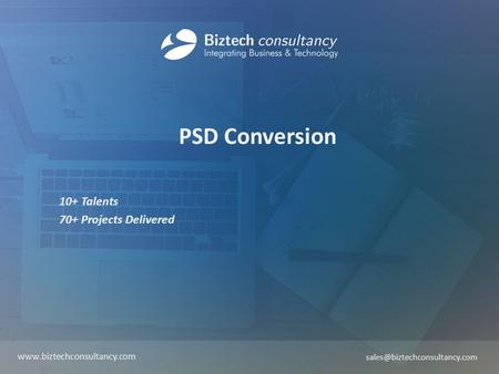 PSD Conversion 10+ Talents 70+ Projects Delivered