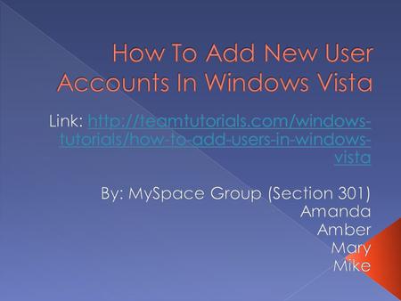  The tutorial is written for an audience who is familiar with Windows Vista and how to use a computer.  The content is appropriate for a beginner and.