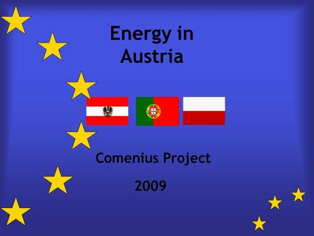 Energy in Austria Comenius Project 2009. Energy balance Austria.