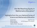 2012 National Survey of Science and Mathematics Education Daniel HeckApril 16, 2013 Evelyn GordonNCTM Research Pre-session Kristen Malzahn Kathryn Chval.