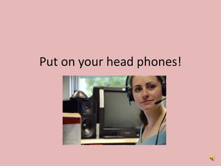 Put on your head phones! Court Proceedings for a Criminal Case Fill in your notes sheets as you follow along.