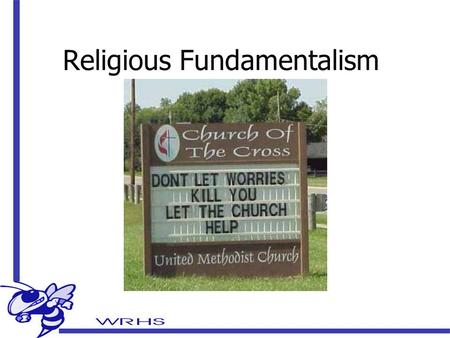 Religious Fundamentalism Current World Issues. Religious Fundamentalism is really just taking religion to extremes. Sort of like an obsession…..