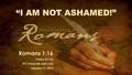 “I AM NOT ASHAMED!” Romans 1:16 Pastor KC Liu EFC Irvine EM and 1.5G January 17, 2016.